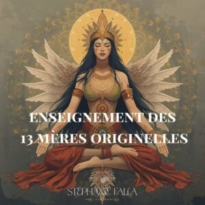 l’enseignement des 13 mères originelles