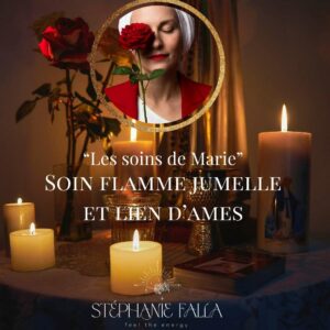 Les soins de Marie : soin flammes jumelle et liens d&rsquo;âmes