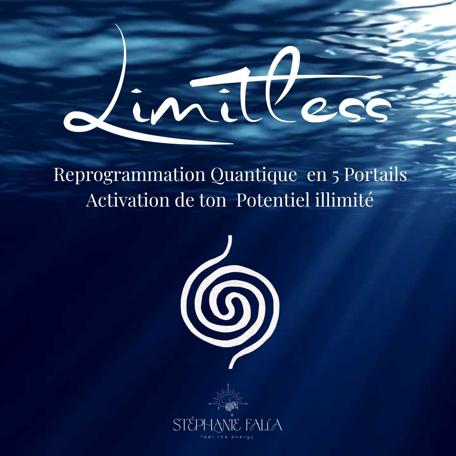 LIMITLESS : Reprogrammation Quantique & Activation du Potentiel Illimité